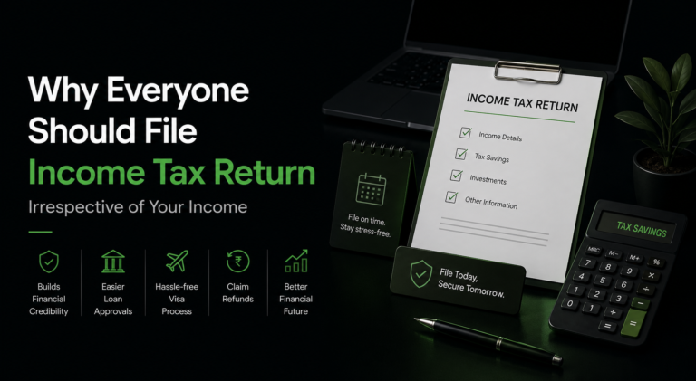 Why Everyone Should File an Income Tax Return (ITR), Regardless of Their Income